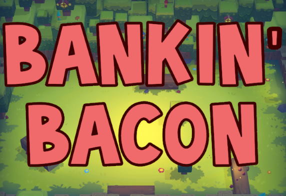 Bankin'Bacon