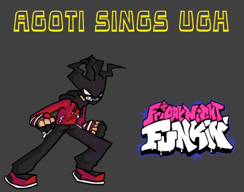 Friday Night Funkin: Agoti Sings Ugh Mod